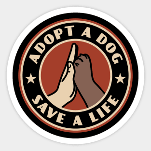 Adopt A Dog Save A Life Sticker